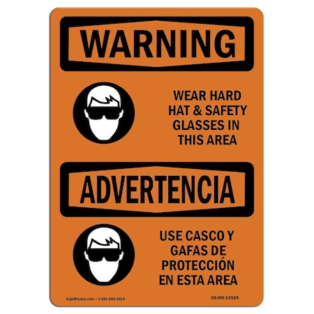 OSHA WARNING Sign, Wear Hard Hat And Safety Glasses Bilingual, 10in X 7in Aluminum